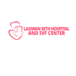 Laxman Seth Hospital & IVF Center