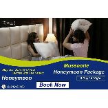 honeymoon Package In Mussoorie