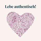 lebe authentisch!