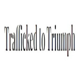 Trafficked to Triumph