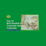 Top 10 Best Dentists Colorado Springs, Colorado