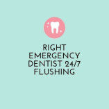 Right Emergency Dentist 24/7 Flushing